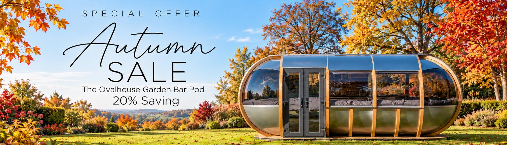 Ovalhouse Bar Garden Pod Autumn Sale Banner